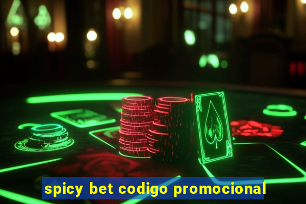 spicy bet codigo promocional